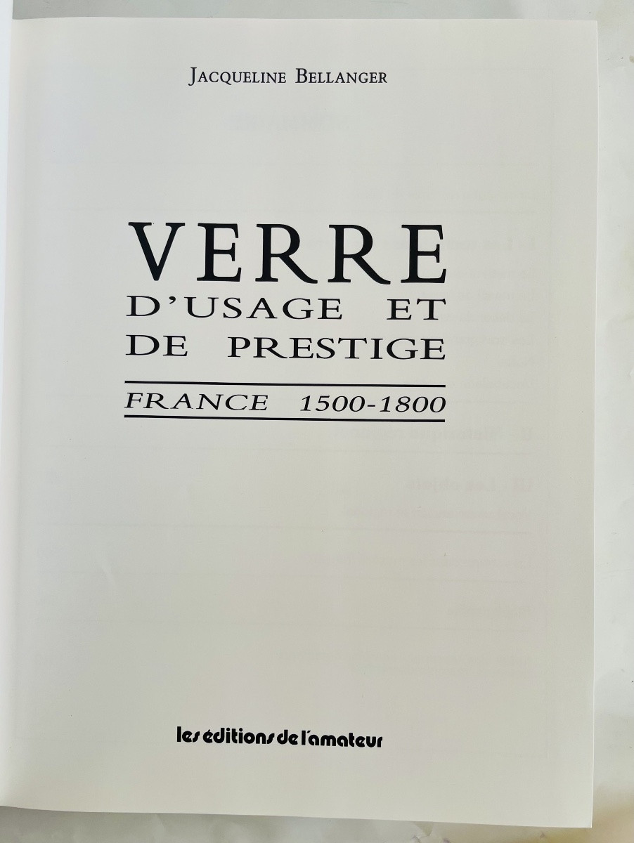 Verre d’usage et de prestige - France 1500- 1800 Jacqueline BELLANGER, éditions de l’amateur -photo-2
